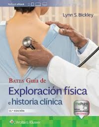 Image of Bates Guía de exploración física e historia clínica / Lynn S. Bickley, Peter G. Szilagyi, Richard M. Hoffman