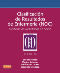 Image of Clasificacion de resultados de enfermeria (NOC) : medición de resultados en salud