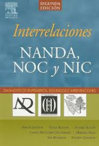 Image of Interrelaciones NANDA, NOC y NIC : diagnósticos enfermeros, resultados e intervenciones