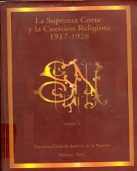 Image of La Suprema corte y la cuestion religiosa 1917-1928