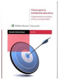 Claves para la excelencia educativa : organizaciones escolares únicas y excepcionales: Dantotsu