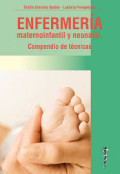 Enfermería materno infantil y neonatal : compendio de técnicas