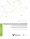 Derecho de la persona detenida : a ser puesta inmediatamente a disposición de la autoridad