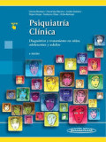 Psiquiatría clínica : diagnóstico y tratamiento en niños, adolescentes y adultos
