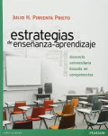 Estrategias de enseñanza-aprendizaje : docencia universitaria basada en competencias