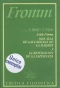 Erich Fromm : más allá de las cadenas de la ilusión y la revolución de la esperanza
