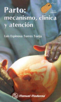 Parto : mecanismo, clínica y atención