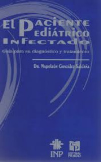 Image of El paciente pediátrico infectado : guía para su diagnóstico y tratamiento
