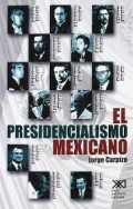El Presidencialismo mexicano